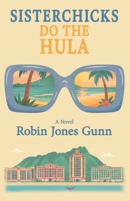 Sisterchicks Do The Hula by Gunn, Robin Jones