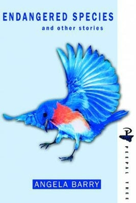 Endangered Species and Other Stories by Barry, Angela