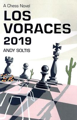 Los Voraces 2019: A Chess Novel by Soltis, Andy