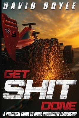 Get Sh!t Done by Boyle, David