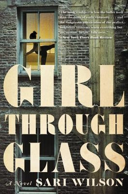 Girl Through Glass by Wilson, Sari