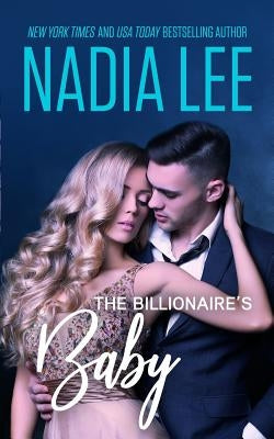 The Billionaire's Baby by Lee, Nadia