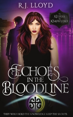 Echoes in the Bloodline: A Paranormal Romance Urban Fantasy by Lloyd, R. J.