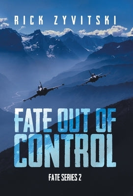 Fate Out of Control by Zyvitski, Rick