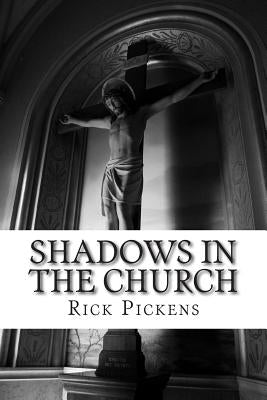 Shadows in the Church by Pickens, Ricky