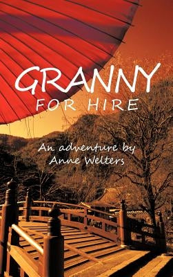 Granny for Hire by Welters, Anne