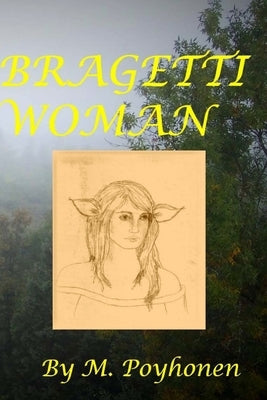 Bragetti Woman by Poyhonen, M.