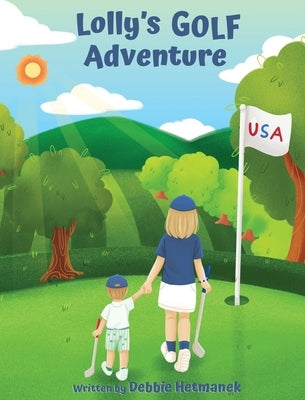 Lolly's Golf Adventure by Hetmanek, Debbie