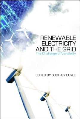 Renewable Electricity and the Grid: The Challenge of Variability by Boyle, Godfrey