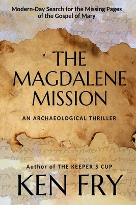 The Magdalene Mission: An Archaeological Thriller by Khaleesi, The Book