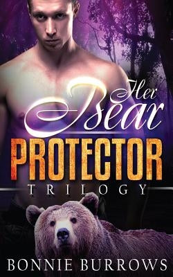 Her Bear Protector Trilogy by Burrows, Bonnie