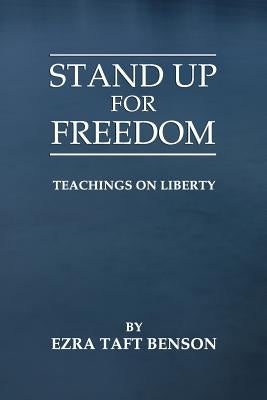 Stand Up for Freedom: Teachings on Liberty by Mecham, Brian