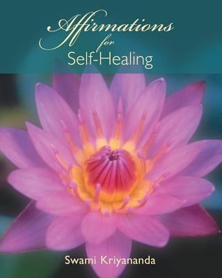 Affirmations for Self-Healing by Kriyananda, Swami