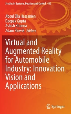 Virtual and Augmented Reality for Automobile Industry: Innovation Vision and Applications by Hassanien, Aboul Ella