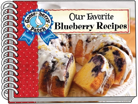 Our Favorite Blueberry Recipes by Gooseberry Patch