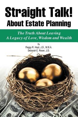 Straight Talk! About Estate Planning by Hoyt, Peggy R.