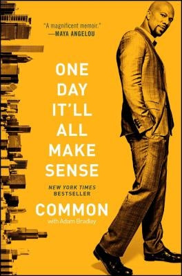 One Day It'll All Make Sense by Common