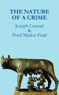 The Nature of a Crime by Conrad, Joseph