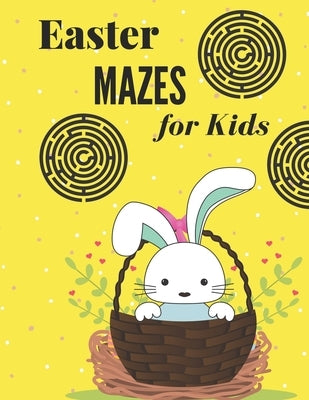 Easter Mazes for Kids: Easter Maze Activity Book, Mazes puzzles with solutions, Mazes puzzles for Kids, Perfect For Kids, Puzzles Games by Jml, Aymane