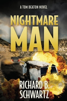 Nightmare Man: A Tom Deaton Novel by Schwartz, Richard B.