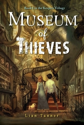 Museum of Thieves by Tanner, Lian