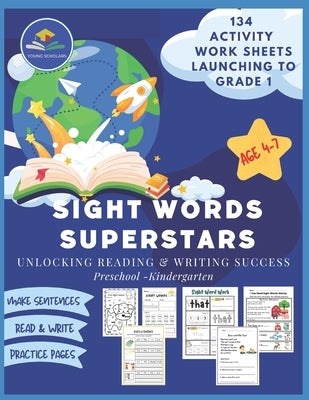 Sight Words Superstars- Unlocking Reading & Writing Success.: Activity Worksheets launching to Grade 1 for Preschool-Kindergarten (Age 4-7) by Gagan, Zakiya