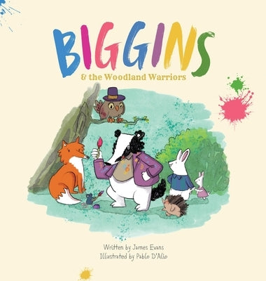 Biggins and The Woodland Warriors by Evans, James