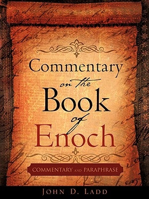 Commentary on the Book of Enoch by Ladd, John D.