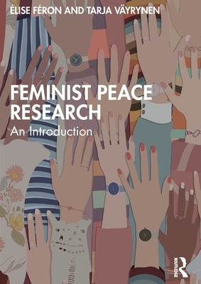 Feminist Peace Research: An Introduction by F?ron, ?lise