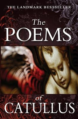 The Poems of Catullus by Ellis, Robinson