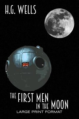 First Men in the Moon by Wells, H. G.