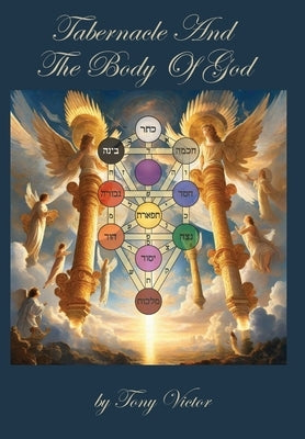 Tabernacle and The Body of God by Victor, Tony