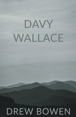 Davy Wallace by Bowen, Drew