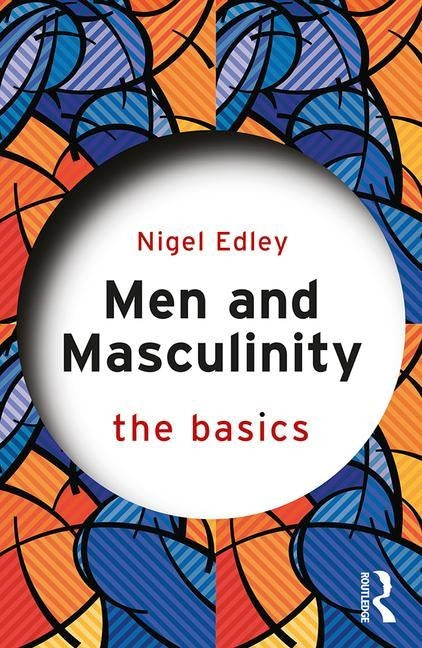 Men and Masculinity: The Basics by Edley, Nigel