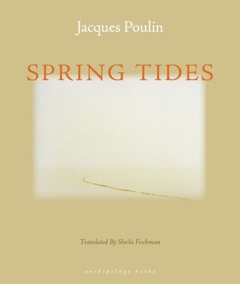 Spring Tides by Poulin, Jacques