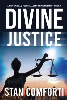 Divine Justice: A Riveting, Page-Turning Kidnapping Crime Thriller by Comforti, Stan