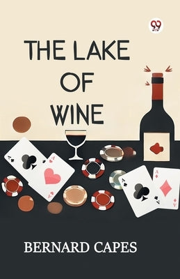 The Lake Of Wine by Capes, Bernard