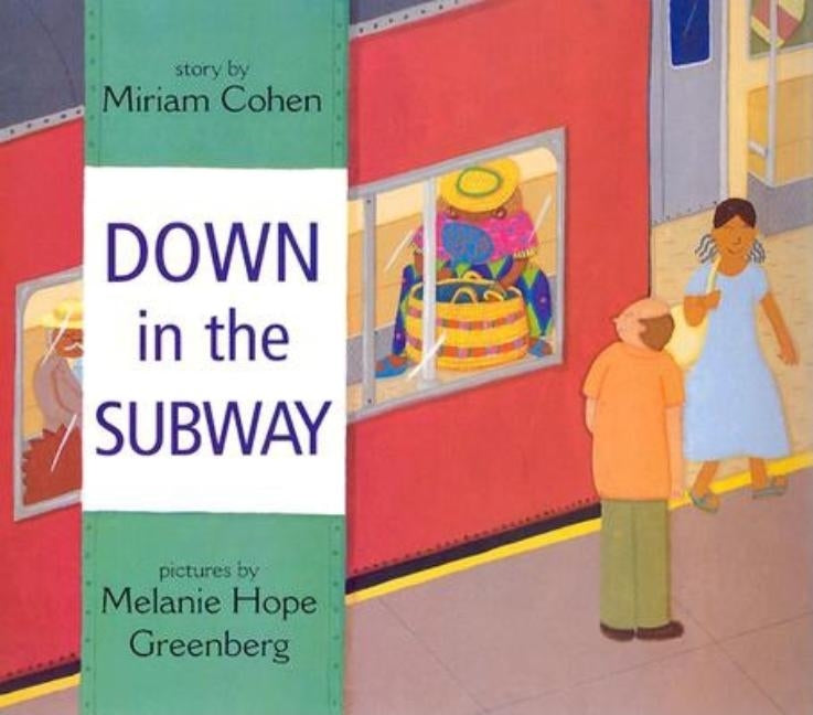 Down in the Subway by Cohen, Miriam