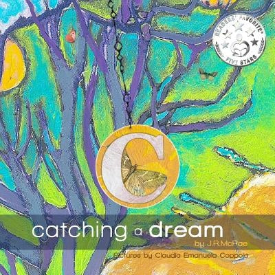 Catching a Dream by McRae, J. R.