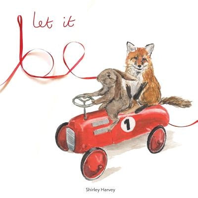 Be: Making life flow with grace and humour by Harvey, Shirley