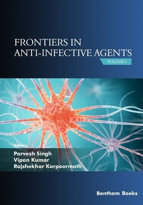 Frontiers in Anti-infective Agents: Volume 6 by Kumar, Vipan