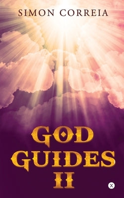 God Guides - II by Simon Correia