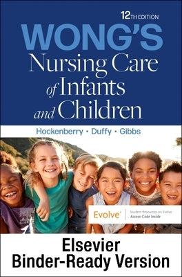 Wong's Nursing Care of Infants and Children - Binder Ready by Hockenberry, Marilyn J.