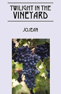 Twilight in the Vineyard by Jean, Jo