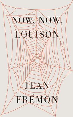 Now, Now, Louison by Frémon, Jean