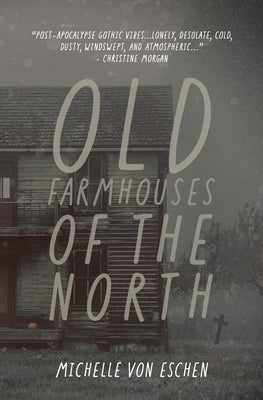 Old Farmhouses of the North by Kilmer, Michelle