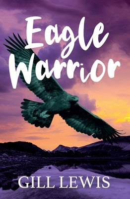 Eagle Warrior by Lewis, Gill