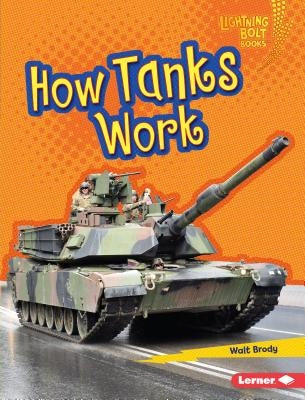 How Tanks Work by Brody, Walt