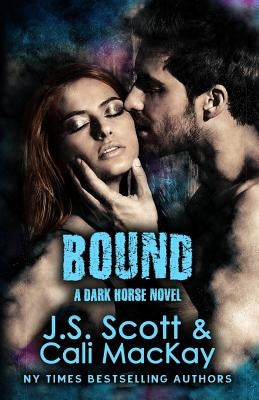 Bound A Dark Horse Novel by MacKay, Cali