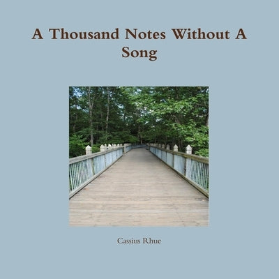 A Thousand Notes Without A Song by Rhue, Cassius